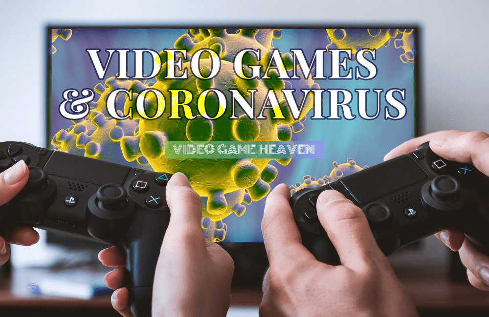 Coronavirus and Video Games